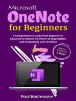 Microsoft OneNote for Beginners: A Comprehensive Guide from Beginner to Advanced to Master the Power of Organization and Productivity with OneNote