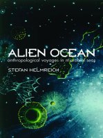 Alien Ocean: Anthropological Voyages in Microbial Seas