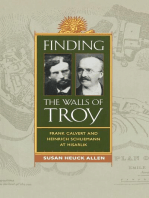Finding the Walls of Troy: Frank Calvert and Heinrich Schliemann at Hisarlik