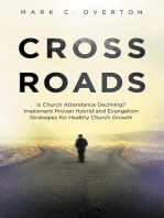 Crossroads: Is Church Attendance Declining? Implement Proven Hybrid and Evangelism Strategies for Healthy Church Growth