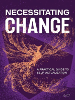 Necessitating Change: A Practical Guide to Self-Actualization