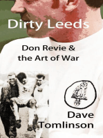 Dirty Leeds: Don Revie & the Art of War