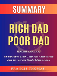 Rich Dad Poor Dad: What The Rich Teach Their Kids About Money That The Poor And Middle Class Do Not!
