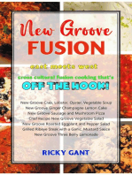 New Groove Fusion: Cross Cultural Fusion Cooking That's Off The Hook