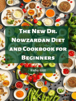 THE NEW DR. NOWZARDAN DIET AND COOKBOOK FOR BEGINNERS: Achieving Sustainable Weight Loss and Healthy Living with Dr. Nowzardan's Proven Methods (2023 Beginner Guide)
