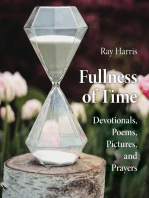 Fullness of Time: Devotionals, Poems, Pictures, and Prayers