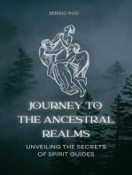 Journey to the Ancestral Realms: Unveiling the Secrets of Spirit Guides