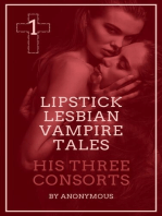 Lipstick Lesbian Vampire Tales #1: His Three Consorts