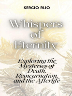 Whispers of Eternity: Exploring the Mysteries of Death, Reincarnation, and the Afterlife