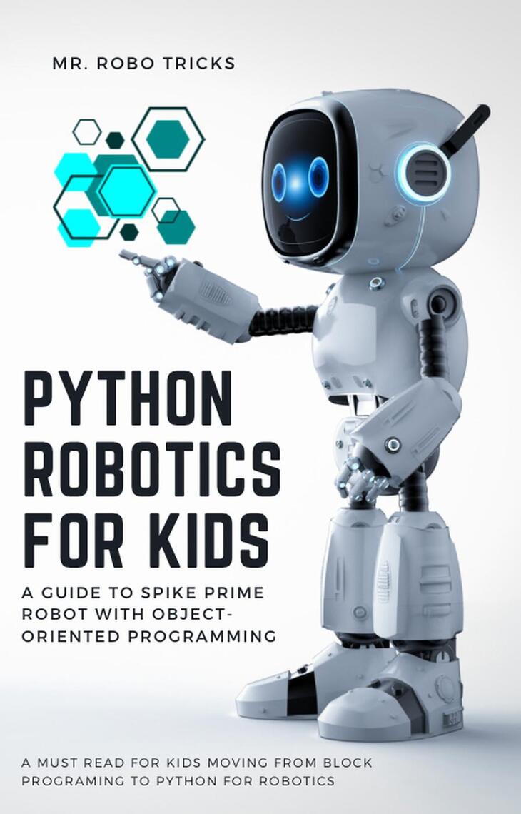 Python Robotics for Kids: A Guide to Spike Prime Robot with Object ...