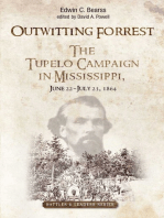 Outwitting Forrest: The Tupelo Campaign in Mississippi, June 22 - July 23, 1864