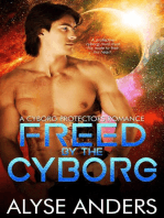 Freed By The Cyborg: Cyborg Protectors, #6