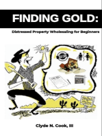 Finding Gold: Distressed Property Wholesaling for Beginners