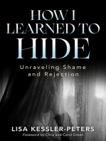 How I Learned to Hide: Unraveling Shame and Rejection