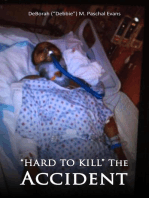 Hard to Kill: The Accident