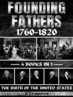 Founding Fathers 1760–1820: The Birth Of The United States