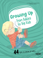 Growing up : From babies to big kids