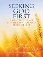 Seeking God First: A Practical Plan for Finding Joy and Peace in Him