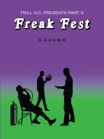 Trill O.G Presents Part II: Freak Fest