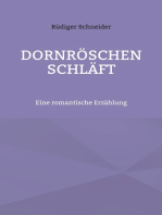 Dornröschen schläft: Eine romantische Erzählung