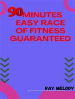 90-Minutes Easy Race Of Fitness Guaranteed