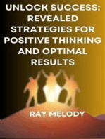 Unlock Success: Revealed Strategies For Positive Thinking And Optimal Results