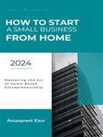 How to Start a Small Business from Home: Mastering the Art of Home-Based Entrepreneurship