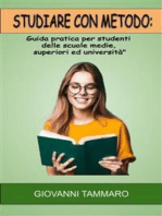 Studiare con metodo: Guida pratica per studenti delle scuole medie, superiori ed università