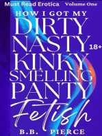 How I Got My Dirty Nasty Kinky Smelling Panty Fetish