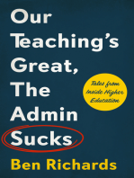 Our Teaching’s Great, The Admin Sucks: Tales From Inside Higher Education