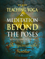 Teaching Yoga and Meditation Beyond the Poses – An unique and practical workbook