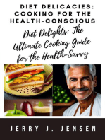 Diet Delicacies: Cooking for the Health-Conscious: cooking, #4