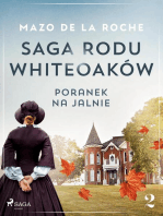 Saga rodu Whiteoaków 2 - Poranek na Jalnie