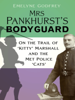 Mrs Pankhurst's Bodyguard: On the Trail of ‘Kitty’ Marshall and the Met Police ‘Cats’