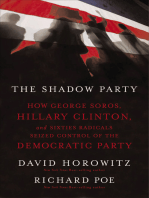 The Shadow Party: How George Soros, Hillary Clinton, and Sixties Radicals Seized Control of the Democratic Party