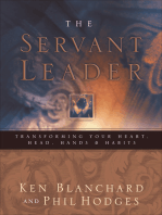 The Servant Leader: Transforming Your Heart, Head, Hands & Habits