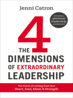 The 4 Dimensions of Extraordinary Leadership: The Power of Leading from Your Heart, Soul, Mind, & Strength