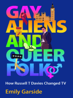 Gay Aliens and Queer Folk: How Russell T Davies Changed TV