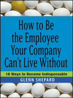 How to Be the Employee Your Company Can't Live Without