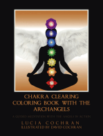 Chakra Clearing Coloring Book with the Archangels: A Guided Meditation with the Angels in Action