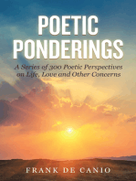 Poetic Ponderings: A Series of 300 Poetic Perspectives on Life, Love and Other Concerns