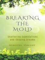Breaking the Mold: Shattering Expectations and Chasing Dreams