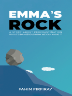 Emma's Rock: A Story About Procrastination Why It's Dangerous How We Can Avoid It