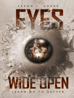 Eyes Wide Open: Learning To Suffer