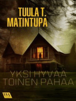 Yksi hyvää, toinen pahaa