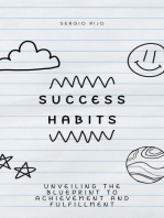 Success Habits: Unveiling the Blueprint to Achievement and Fulfillment