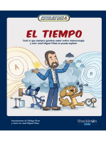 El tiempo: Todo lo que siempre quisiste saber sobre el tiempo y sólo José Miguel Viñas te puede explicar.