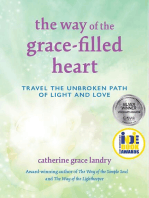 The Way of the Grace-filled Heart: Travel the Unbroken Path of Light and Love