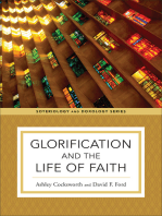 Glorification and the Life of Faith (Soteriology and Doxology)