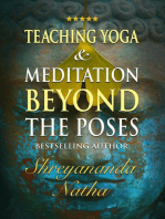 Teaching Yoga and Meditation Beyond the Poses: An unique and practical workbook